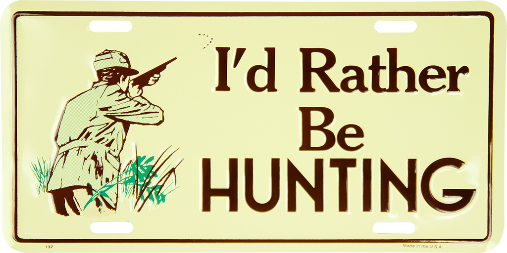 137 - I'd Rather Be Hunting