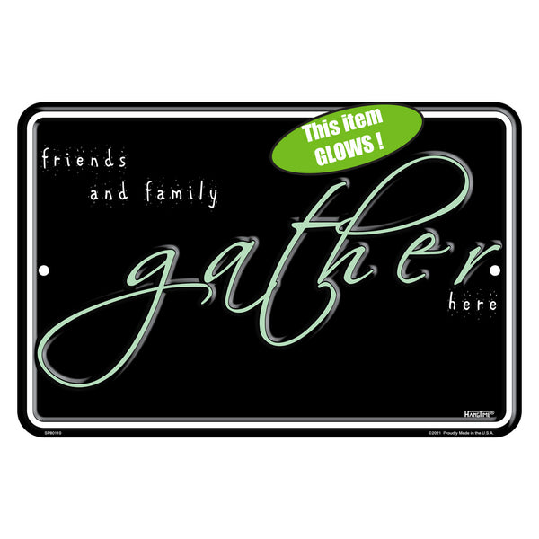 SP80110 -  Gather Friends and Family here 8 " x 12"