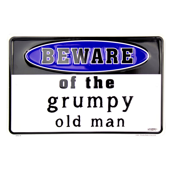 SP80118 - Beware of the Grumpy Old Man 8 " x 12"
