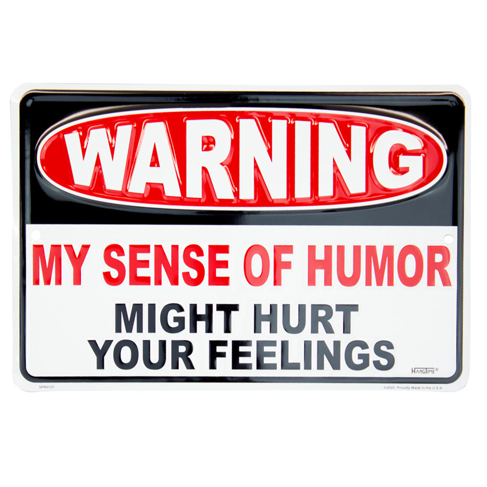 SP80122 - Warning My Sense of Humor Might Hurt Your Feelings 8" x 12"
